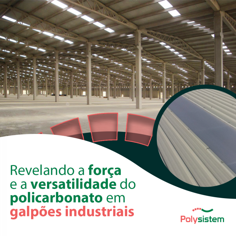 Leia mais sobre o artigo Revelando a força e a versatilidade do policarbonato em galpões industriais