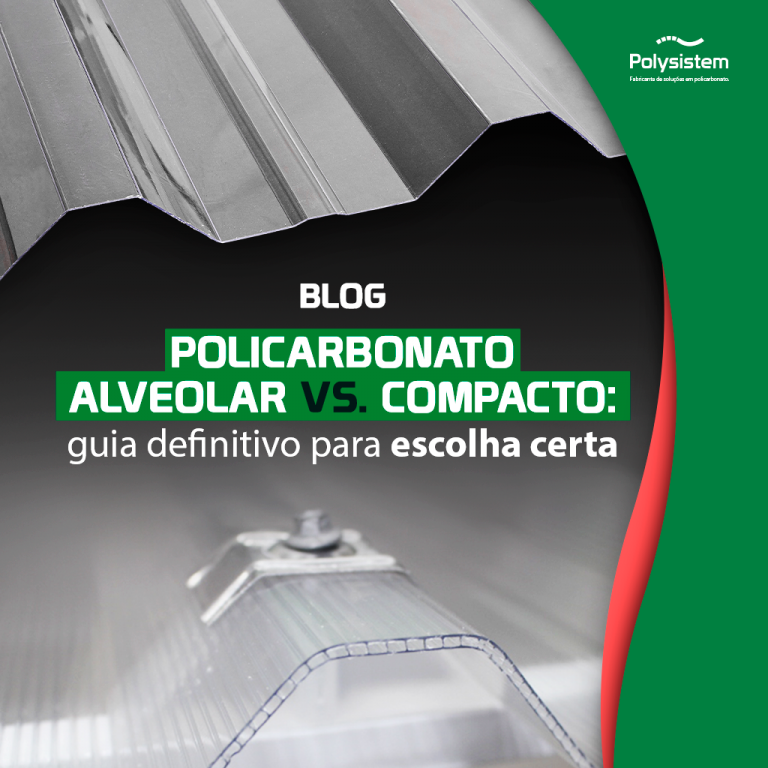 Leia mais sobre o artigo Policarbonato Alveolar vs. Compacto: guia definitivo para escolha certa