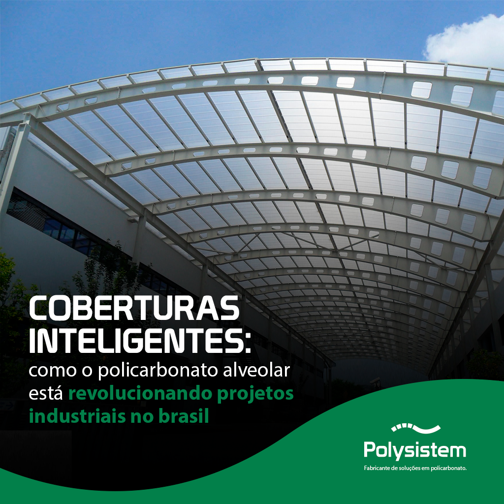 Leia mais sobre o artigo Coberturas inteligentes: como o policarbonato alveolar está revolucionando projetos industriais no Brasil