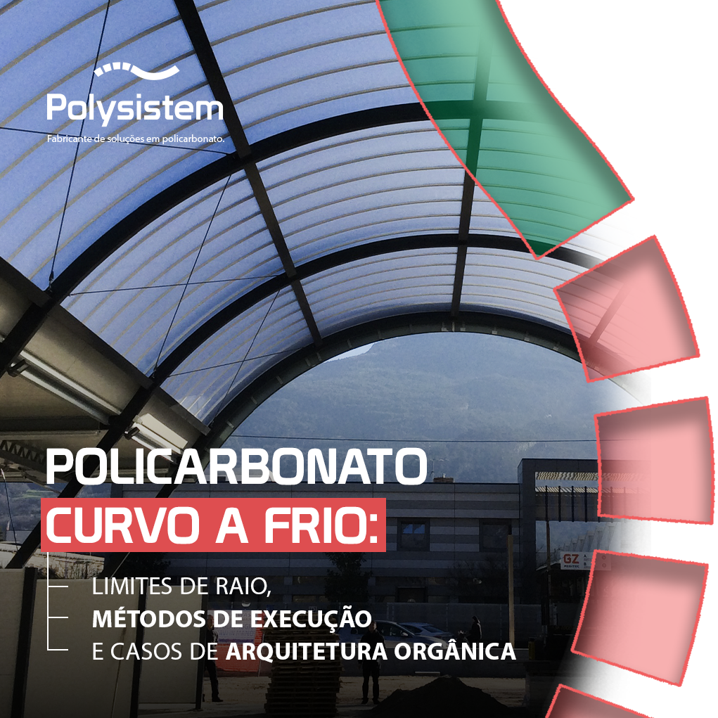 Leia mais sobre o artigo Policarbonato curvo a frio: limites de raio, métodos de execução e casos de arquitetura orgânica