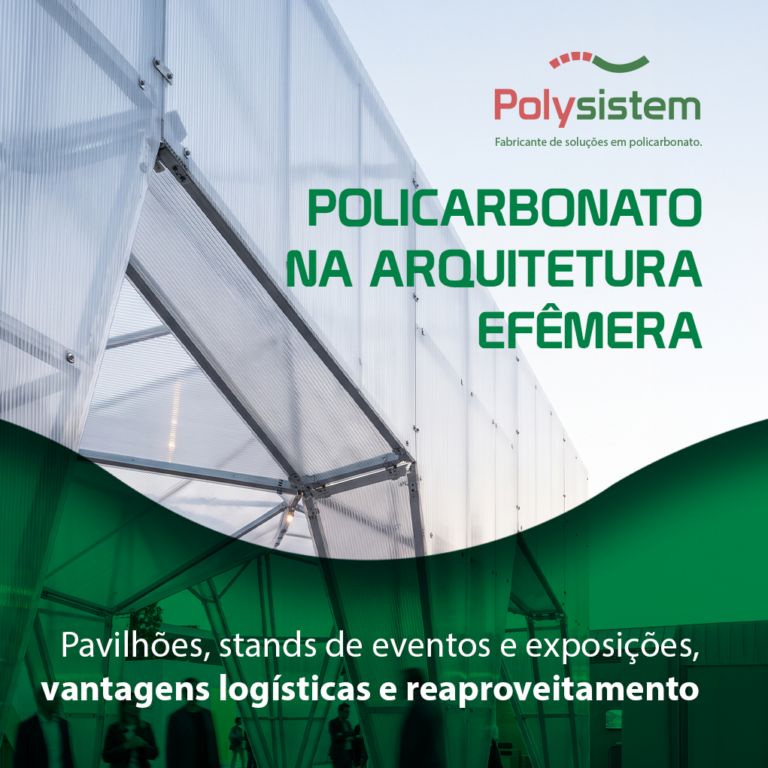 Leia mais sobre o artigo Policarbonato na arquitetura efêmera: pavilhões, stands de eventos e exposições, vantagens logísticas e reaproveitamento